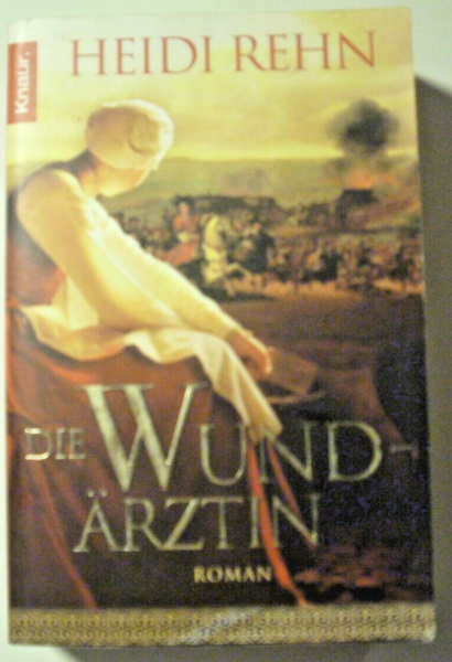 Die Wundärztin von Heidi Rehn